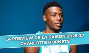 Charlotte Hornets, wielka zapowiedź sezonu 2026-27